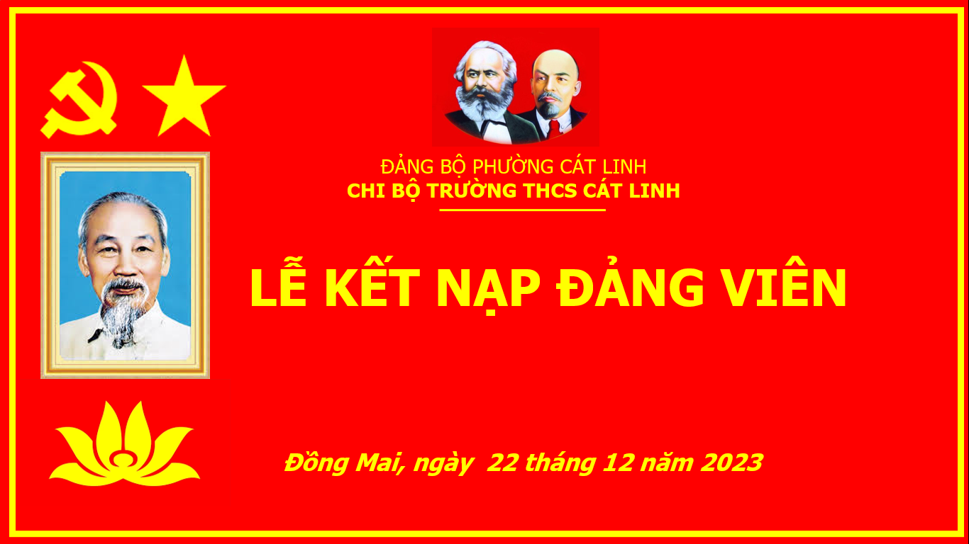 Lễ kết nạp Đảng viên mới hai đồng chí Phạm Thị Hoài Thu và Nguyễn Việt Phương của Chi bộ trường THCS Cát Linh